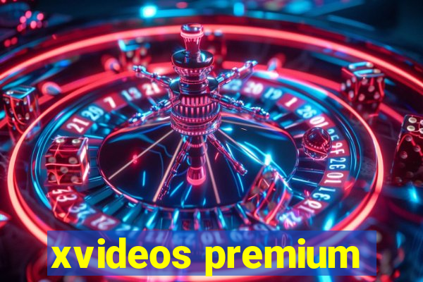 xvideos premium